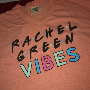 Rachel Green Vibes Shirt